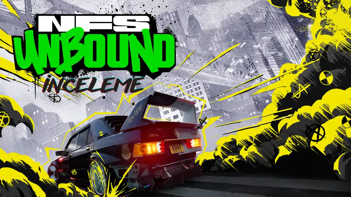 Need for Speed Unbound İnceleme NFS İnceleme