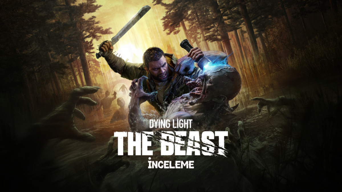 Dying Light: The Beast İnceleme